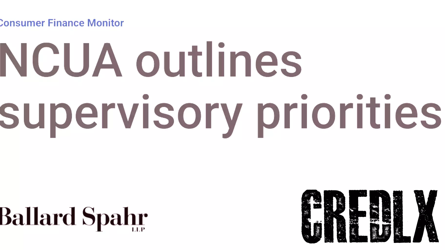 NCUA Shares Key Supervisory Focus Areas for Credit Unions