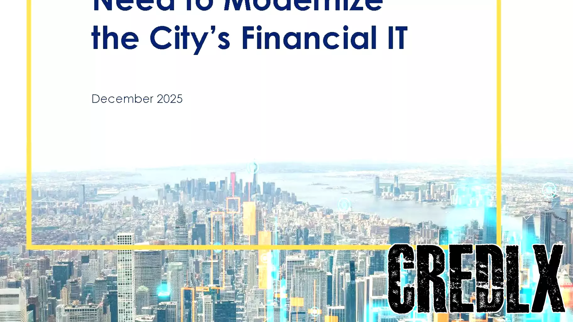 Urgent Call for Modernization of the City’s Financial IT Systems