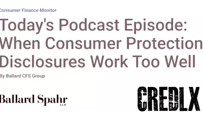 Today's Podcast Episode: When Consumer Protection Disclosures Work Too Well
